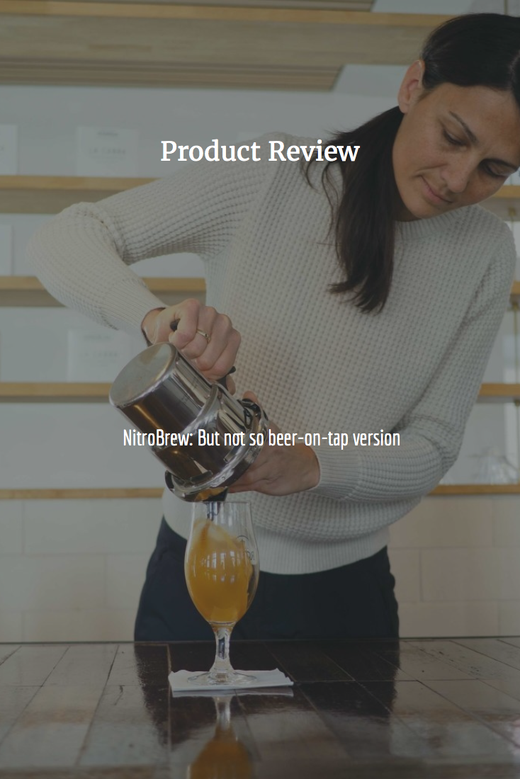 NitroBrew: Pek kuleden-bira gibi değil ama...